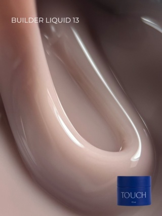 TOUCH Builder liquid 13 - jasno-beżowy mocny żel o płynnej koncystencji, 15 ml